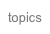 topics